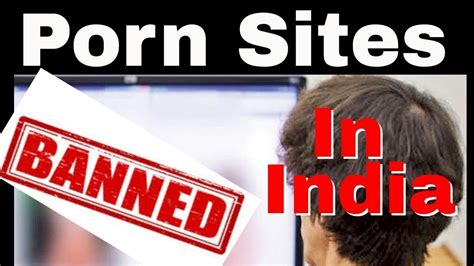Sep 29, 2022 · In 2015, the government had temporarily banned more than 800 pornographic websites which had created a public outcry. Those sites were part of a petition filed in the Supreme Court. Although the court had not explicitly ordered a ban, the Additional Solicitor General of India had ordered internet service providers to take the sites down. 